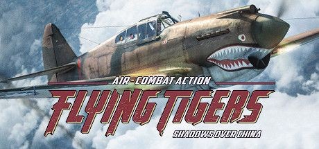 Flying Tigers: Shadows over China