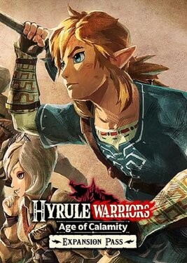 Hyrule Warriors: Age of Calamity Expansion Pass