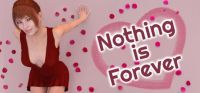 Nothing is Forever