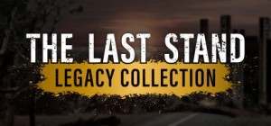The Last Stand: Legacy Collection
