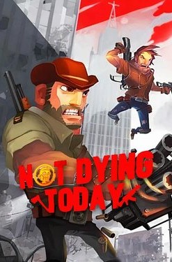 Not Dying Today