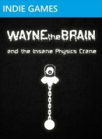 Wayne the Brain and the Insane Physics Crane