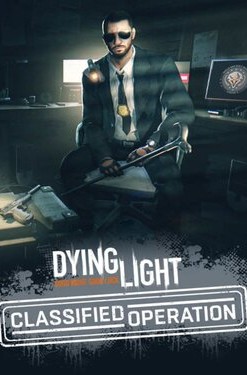 Dying Light (Classified Operation Bundle)