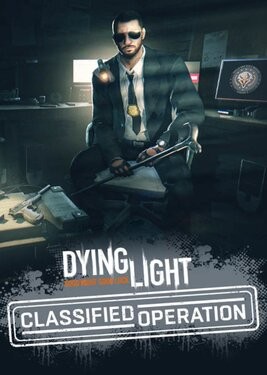 Dying Light (Classified Operation Bundle)