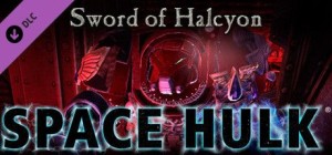 Space Hulk: Sword of Halcyon