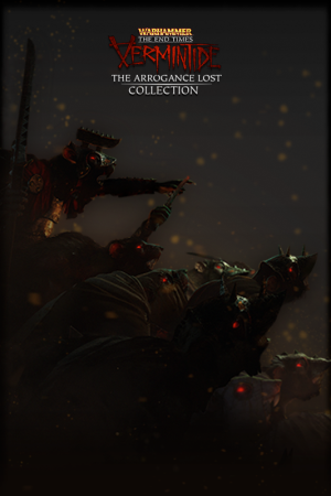 Warhammer: The End Times - Vermintide: The Arrogance Lost Collection