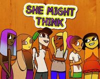 She Might Think