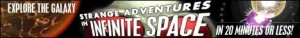 Strange Adventures in Infinite Space