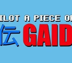You Pilot a Piece of S***: Gaiden