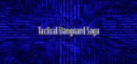 Tactical Vanguard Saga