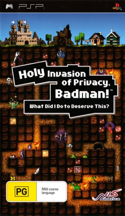 Holy Invasion of Privacy, Badman! What Did I Do to Deserve This?