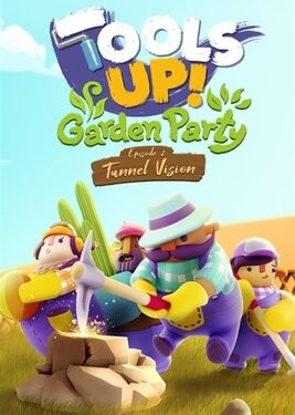 Tools Up!: Garden Party - Episode 2: Tunnel Vision