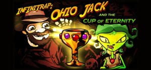 Infinitrap Classic: Ohio Jack and the Cup of Eternity