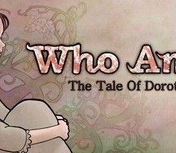 Who Am I: The Tale of Dorothy
