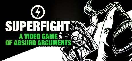 Superfight: A Video Game of Absurd Arguments