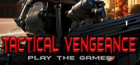 Tactical Vengeance: Play the Games