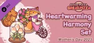 Good Pizza, Great Pizza: Heartwarming Harmony Set - Mother's Day 2023
