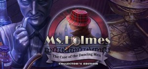 Ms. Holmes: The Case of the Dancing Men (Collector's Edition)