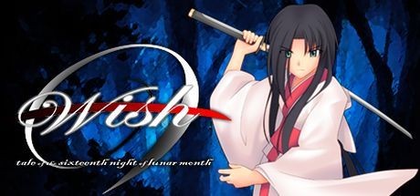 Wish: Tale of the Sixteenth Night of Lunar Month