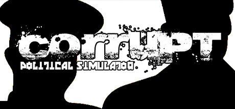 Corrupt: Political Simulator