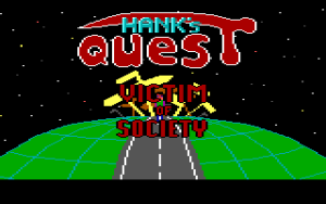 Hank's Quest: Victim of Society