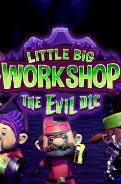 Little Big Workshop - The Evil DLC