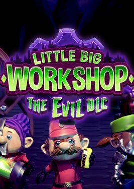 Little Big Workshop - The Evil DLC