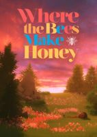 Where the Bees Make Honey