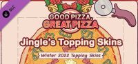 Good Pizza, Great Pizza: Jingle's Topping Skins - Winter 2022 Topping Skins