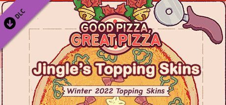 Good Pizza, Great Pizza: Jingle's Topping Skins - Winter 2022 Topping Skins
