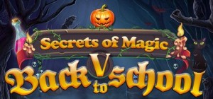 Secrets of Magic V: Back to School
