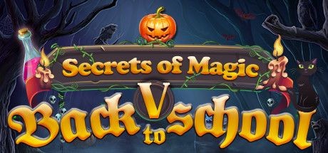 Secrets of Magic V: Back to School