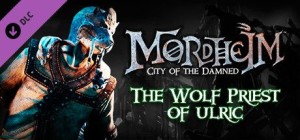 Mordheim: City of the Damned - The Wolf-Priest of Ulric