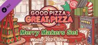 Good Pizza, Great Pizza: Merry Makers Set - Winter 2021 Shop