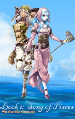 War Guardian Chronicles: Book 1 - Song of Pisces