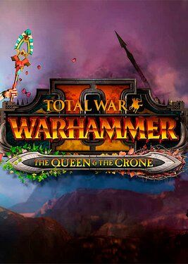 Total War: Warhammer II - The Queen & The Crone