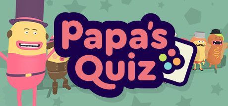 Papa's Quiz