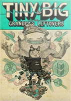 Tiny and Big: Grandpa's Leftovers