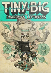 Tiny and Big: Grandpa's Leftovers