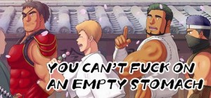 You Can't Fuck on an Empty Stomach