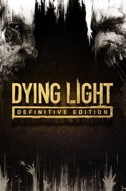Dying Light - Definitive Edition