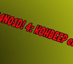 !4RC4N01D! 4: KOHBEEP edition