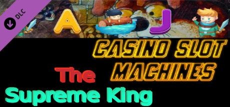 Casino Slot Machines: The Supreme King