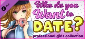 Who do you want to date? professional girls сollection