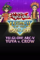 Yu-Gi-Oh!: Legacy of the Duelist - Yu-Gi-Oh! ARC-V: Yuya vs Crow