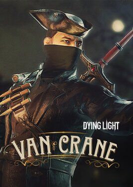 Dying Light (Van Crane Bundle)