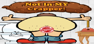 Not in My Crapper!
