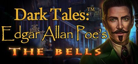 Dark Tales: Edgar Allan Poe's The Bells (Collector's Edition)