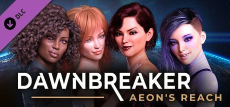 Dawnbreaker: Aeon's Reach - 18+ Patch