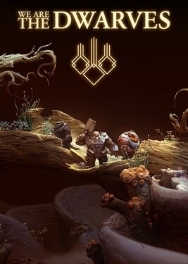We are the Dwarves